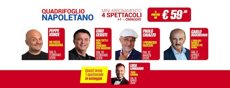 Napoli. Il Teatro Cilea lancia l’esclusivo abbonamento “Quadrifoglio Napoletano” per gli spettacoli di Peppe Iodice, Ciro Ceruti, Paolo Caiazzo e Carlo Buccirosso +1 in omaggio