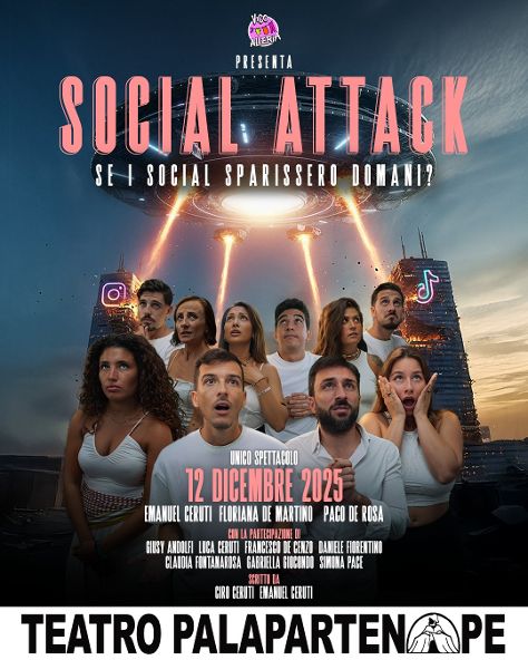 Napoli.  Vico Alleria – “Social Attack – se i social sparissero domani?” – il nuovo spettacolo- 12 dicembre- al PalaPartenope- Uno straordinario e imperdibile show tutto da ridere